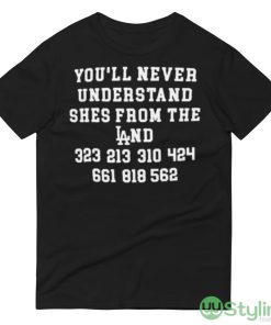 You’ll never understand she’s from the land shirt - 980 Lightweight Fashion Short Sleeve T-Shirt