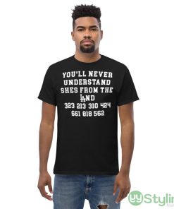 You’ll never understand she’s from the land shirt - Men’s Classic Tee Gildan 5000