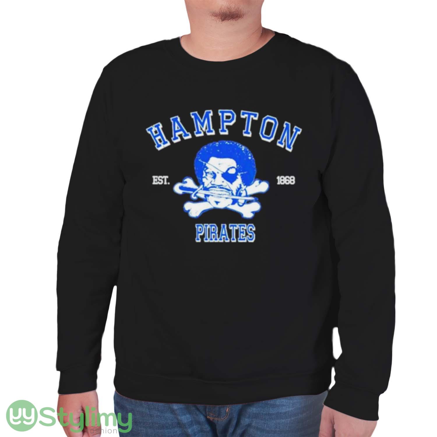 Hampton Pirates Est.1868 T Shirt 6 Hampton Pirates Est.1868 T Shirt - Unisex Sweatshirt