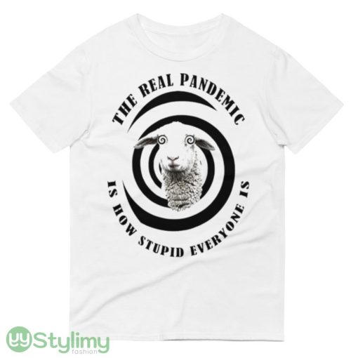 sheep the real pandemic is how stupid everyone is shirt - 980 Lightweight Fashion Short Sleeve T-Shirt