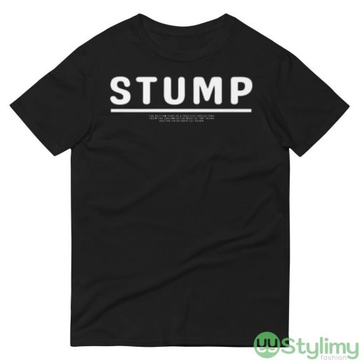 Stump Ideal T Shirt For Men And Women