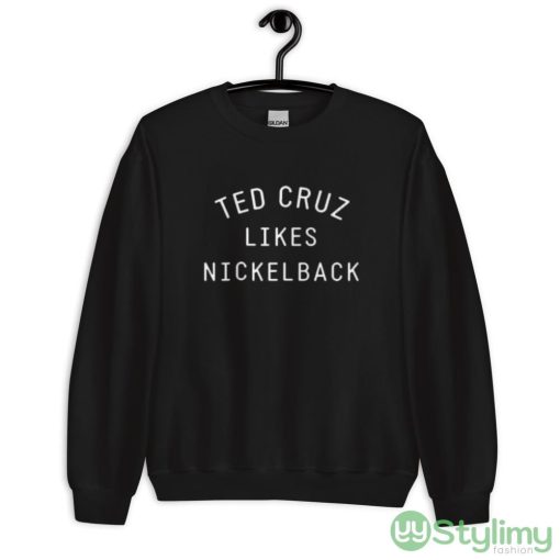 Ted Cruz likes Nickelback Funny T Shirt - 18000 Unisex Heavy Blend Crewneck Sweatshirt