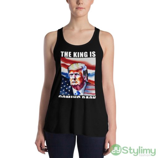 The King Is Coming Back Trump 2024 Black T Shirt - 8800 Women's Flowy Racerback Tank