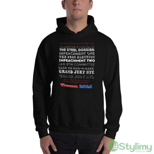 The Political Persecution of Donald Trump Black T Shirt - 18500 Unisex Heavy Blend Hooded Sweatshirt