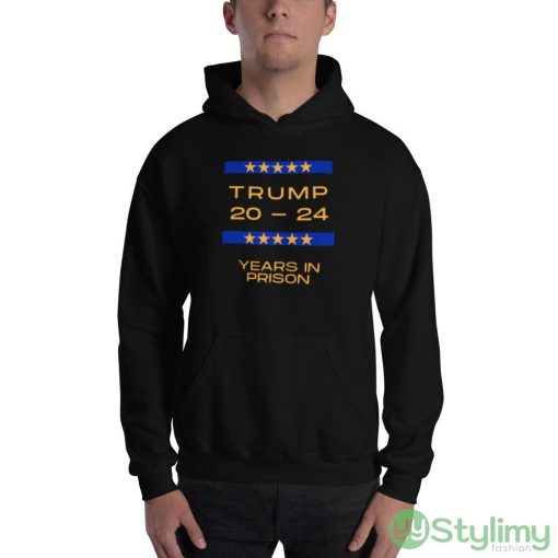 TRUMP 20 - 24 YEARS IN PRISON POLITICALLY TRENDING Shirt - 18500 Unisex Heavy Blend Hooded Sweatshirt