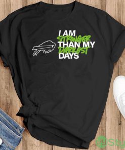 Buffalo Bills I Am Stronger Than My Darkest Days shirt - Black T-Shirt