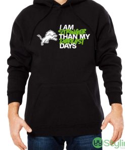 Detroit Lions I Am Stronger Than My Darkest Days shirt - Men Black Hoodie