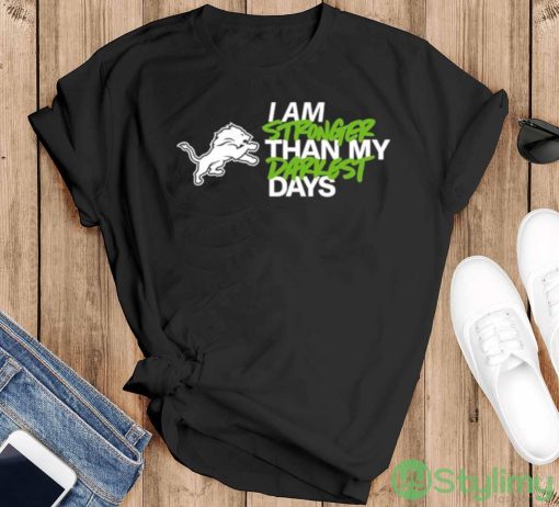 Detroit Lions I Am Stronger Than My Darkest Days shirt