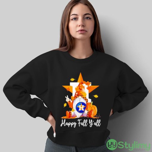 Gnomes Houston Astros happy fall y’all shirt - Sweatshirt