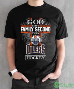 God First Family Second Then Edmonton Oilers Hockey Logo 2023 T shirt - Black Unisex T-Shirt