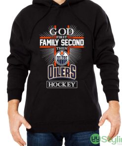 God First Family Second Then Edmonton Oilers Hockey Logo 2023 T shirt - Men Black Hoodie