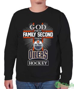 God First Family Second Then Edmonton Oilers Hockey Logo 2023 T shirt - Unisex Sweatshirt
