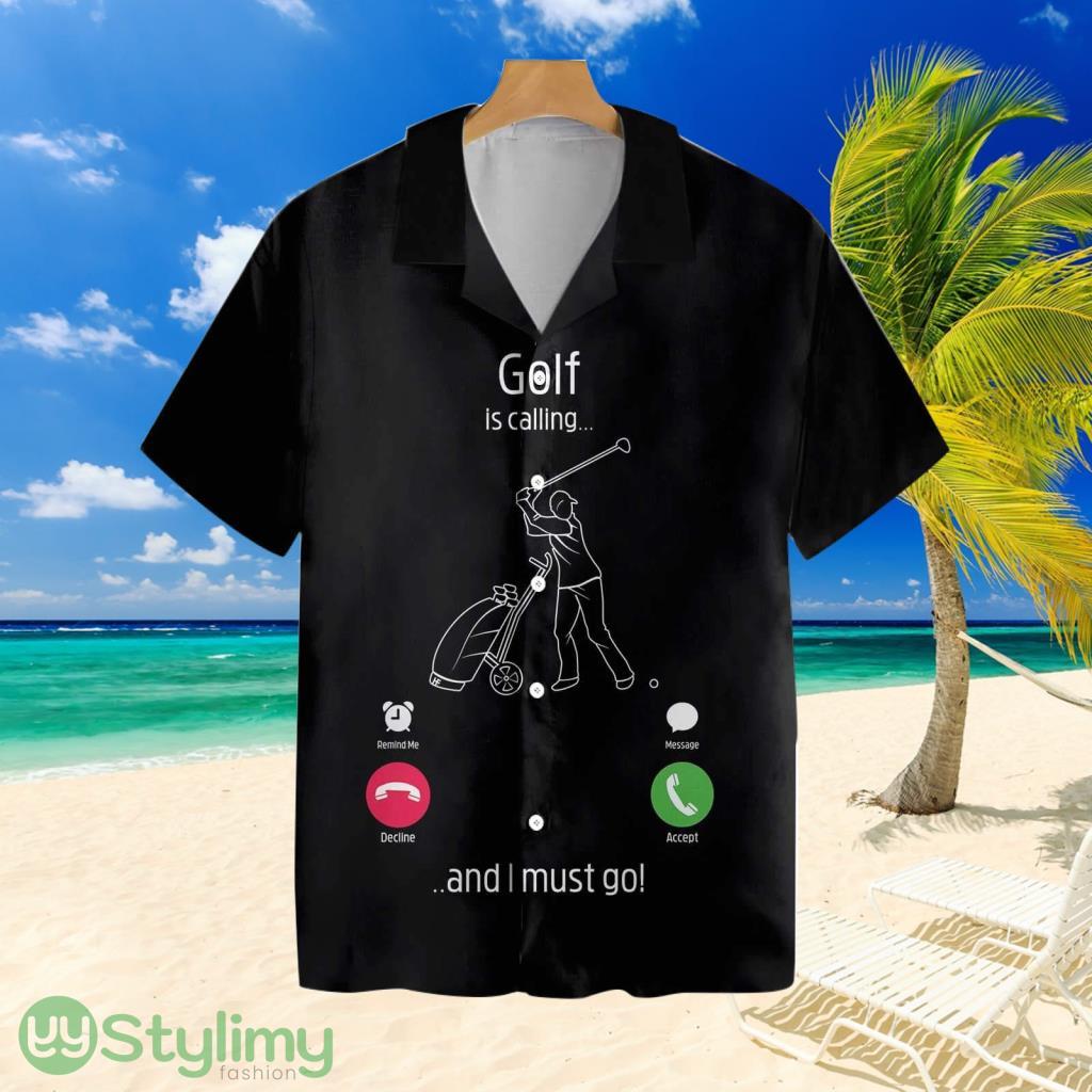 Golf Is Calling And I Must Go Tropical Hawaiian Shirt 2 Golf Is Calling And I Must Go Tropical Hawaiian Shirt Product Photo 1