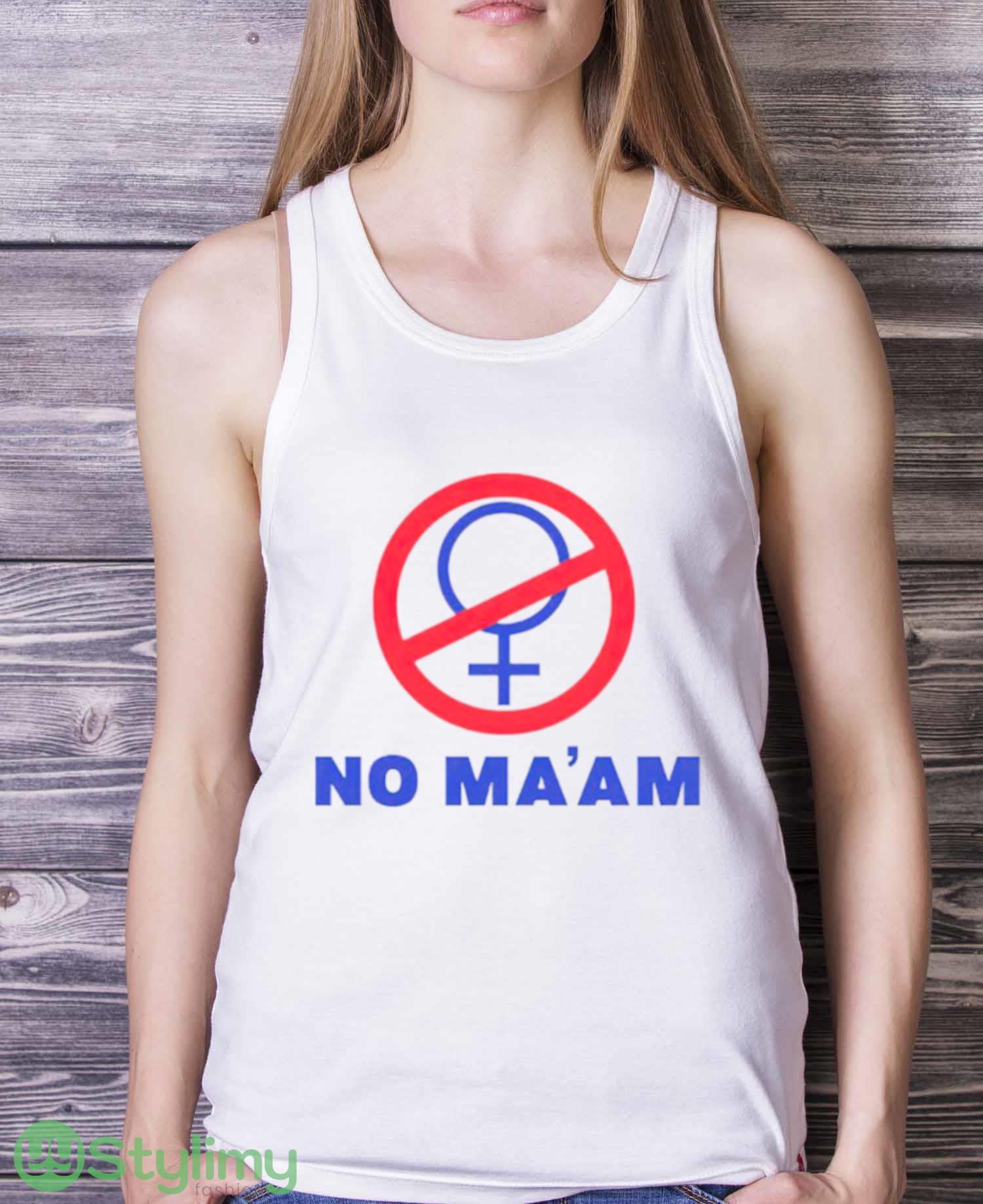 No ma’am sign shirt 3 No ma’am sign shirt - White Ladies Tank Top