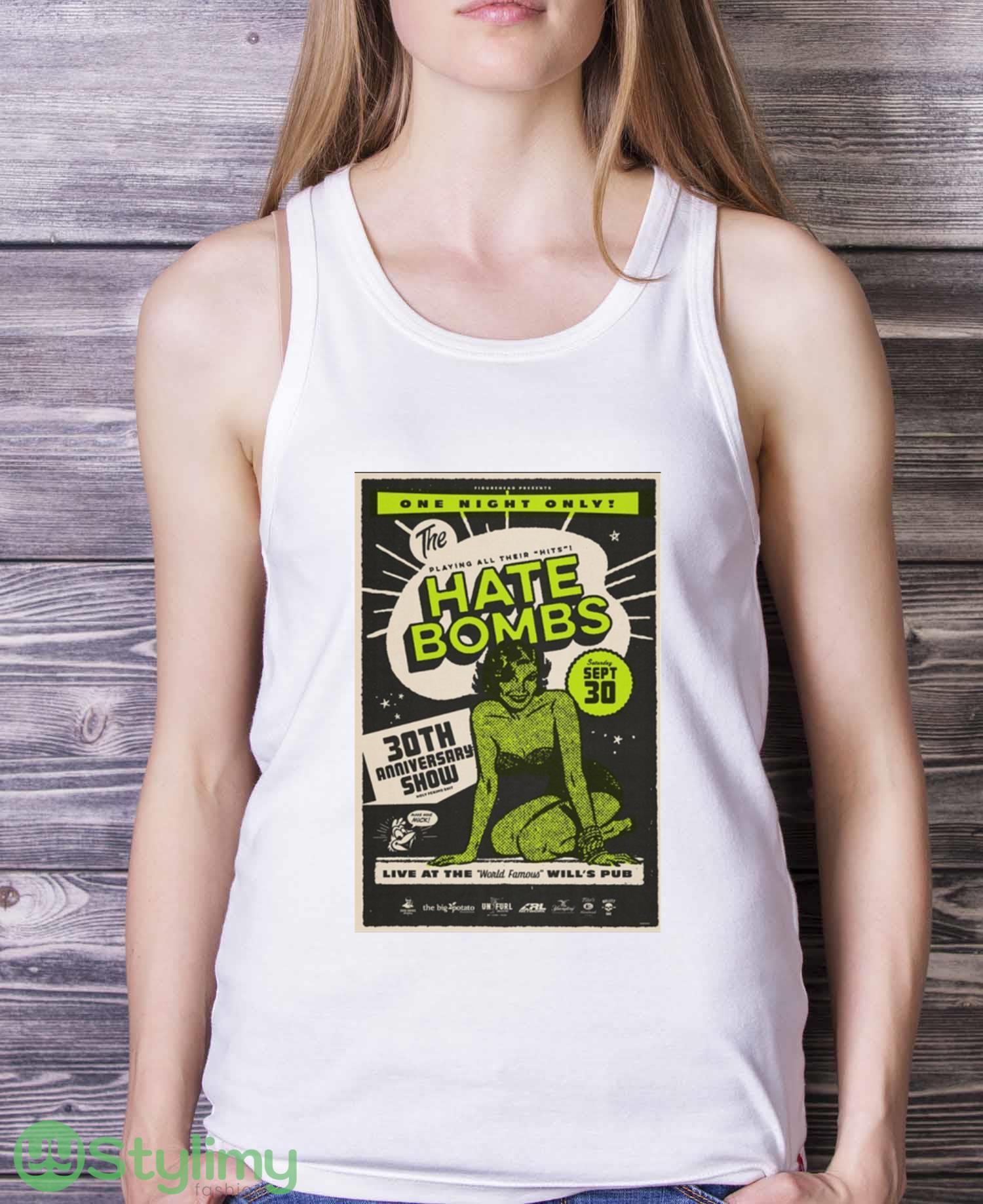 One Night Only The Hate Bombs 30 Anniversary Show Sept 30 2023 Poster Shirt 3 One Night Only The Hate Bombs 30 Anniversary Show Sept 30 2023 Poster Shirt - White Ladies Tank Top