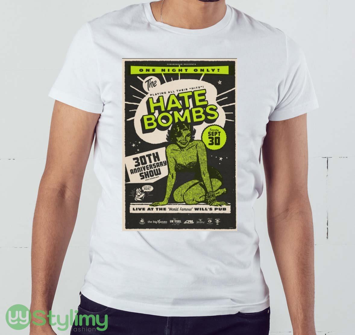 One Night Only The Hate Bombs 30 Anniversary Show Sept 30 2023 Poster Shirt 8 One Night Only The Hate Bombs 30 Anniversary Show Sept 30 2023 Poster Shirt - White Men T-Shirt