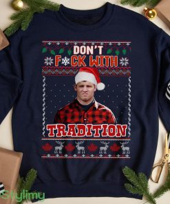 Don't FCK with Tradition Ugly T Shirt Wayne Sweatshirt Product Photo 1