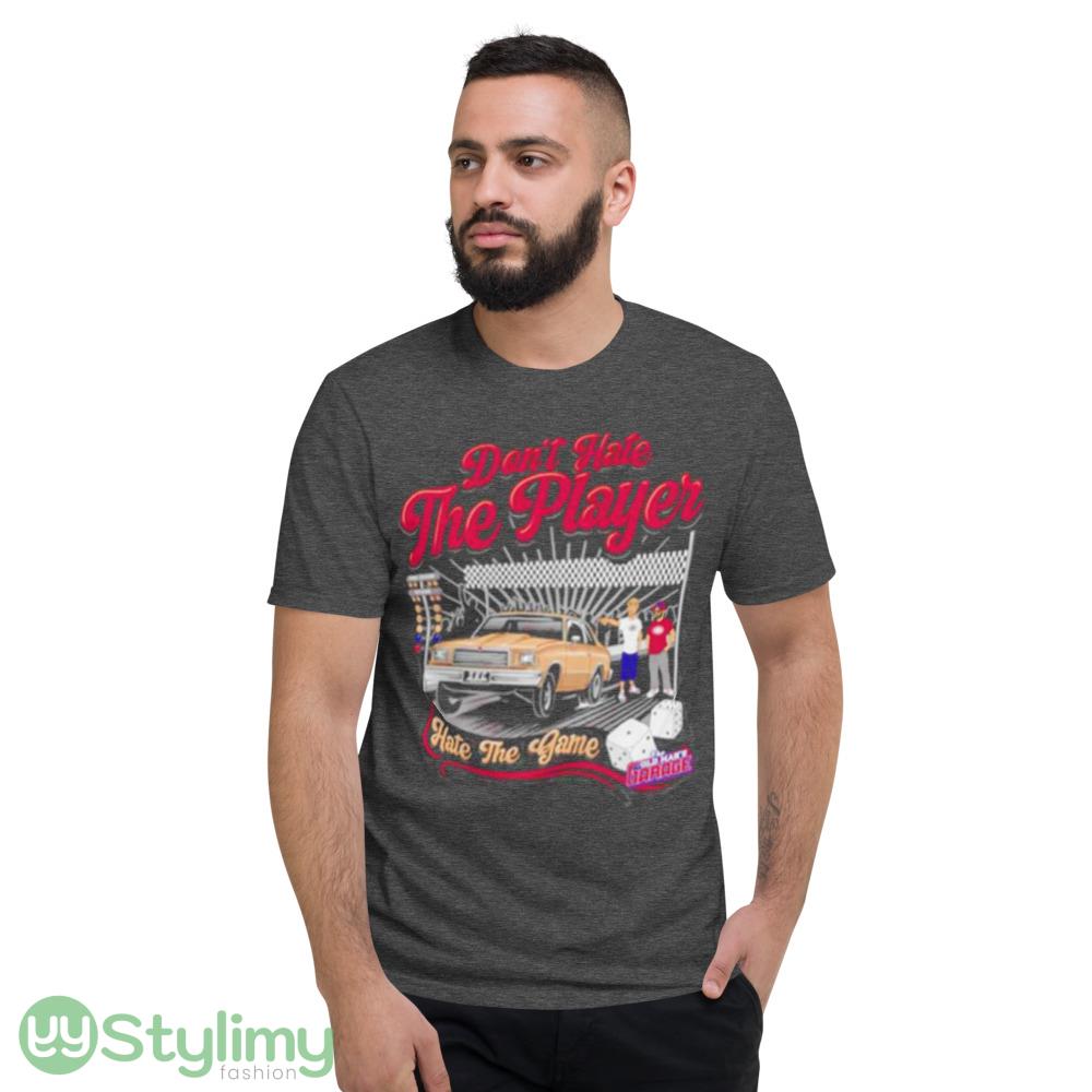 Don’t hate the player hate the game shirt 3 Don’t hate the player hate the game shirt - Short Sleeve T-Shirt-1