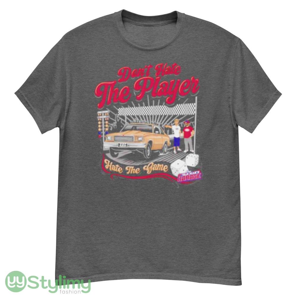 Don’t hate the player hate the game shirt 13 Don’t hate the player hate the game shirt - G500 Men’s Classic T-Shirt-1