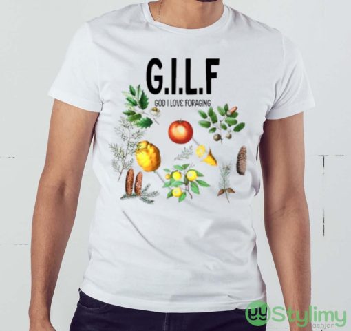 GILF god I love foraging shirt - White Men T-Shirt