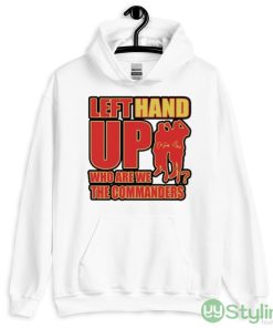 Left Hand Up Who Are We The Commanders T Shirt - 18500 Unisex Heavy Blend Hooded Sweatshirt-1