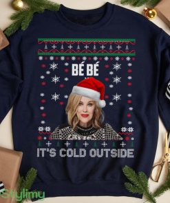Moira Rose Bebe It's Cold Outside Ugly Christmas Sweatshirt Product Photo 1