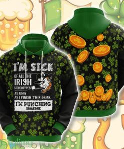 I'm Sick St. Patricks Day 3D All Over Printed Hoodie For Men And Women Product Photo 1