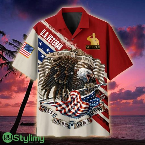 US Veteran These Colors Don't Run Veteran Hawaiian Shirt - US Veteran These Colors Don't Run Hawaiian Shirt For Veterans