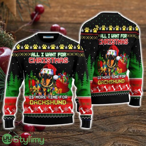 All I Want For Christmas Is More Time For Dachshund Ugly Christmas Sweater Christmas Holiday Gift For Men And Women Product Photo 1