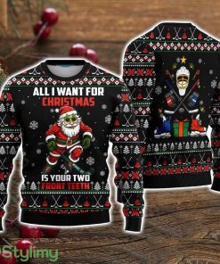 All I Want For Christmas Two Front Teeth Santa Hockey Ugly Christmas Sweater Christmas Holiday Gift For Men And Women Product Photo 1