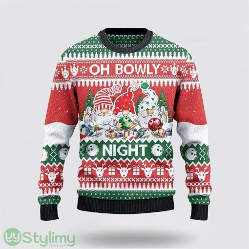Bowling And Gnomes Lovers Gift Oh Bowly Night Ugly Christmas Sweater Christmas Gift For Bowling Enthusiasts