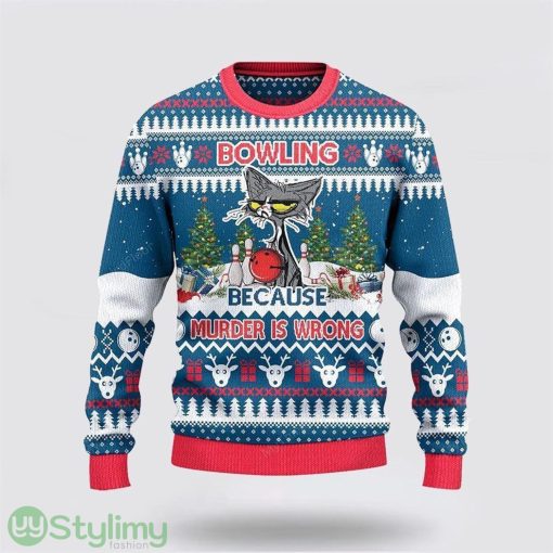 Bowling Because Murder Is Wrong Ugly Christmas Sweater Christmas Gift For Bowling Enthusiasts