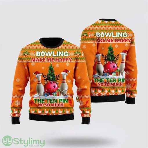 Bowling Make Me Happy The Ten Pin No So Much Ugly Christmas Sweater Christmas Gift For Bowling Enthusiasts
