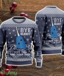 Bye Buddy Hope You Find Your Dad Ugly Christmas Sweater Christmas Holiday Gift For Men And Women Product Photo 1