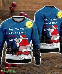 How To Tell You've Been Bad Funny Santa Claus Ugly Christmas Sweater Christmas Holiday Gift For Men And Women Product Photo 1