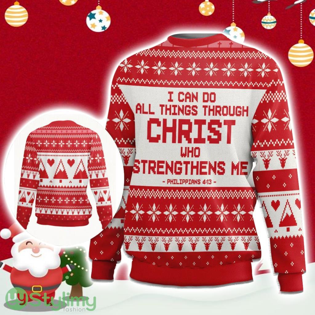 I Can Do All Things Through Christ Philippians 413 Ugly Christmas Sweater Gift Christmas 3 I Can Do All Things Through Christ Philippians 413 Ugly Christmas Sweater Gift Christmas Product Photo 1