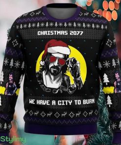 Christmas 2077 He Have A City To Burn Funny Game Gift Friends Xmas Christmas Gift Sweater - Christmas 2077 He Have A City To Burn Funny Game Gift Friends Xmas Christmas Gift Sweater