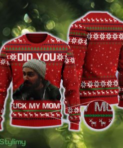 Did You Fck My Mom 3D All Over Printed Sitcom Ugly Christmas Sweater Gift For Men Women - Did You Fck My Mom 3D All Over Printed Sitcom Ugly Christmas Sweater Gift For Men Women