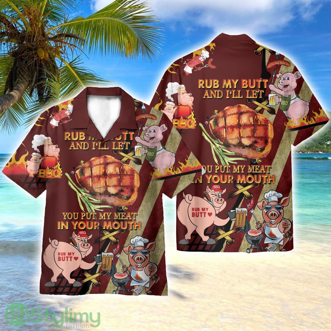 Rub My Butt And I'll Let You Put My Meat In Your Mounth BBQ 3D Hawaiian Shirt All Over Printed 2 rub my butt and ill let you put my meat in your mounth bbq 3d hawaiian shirt all over printed
