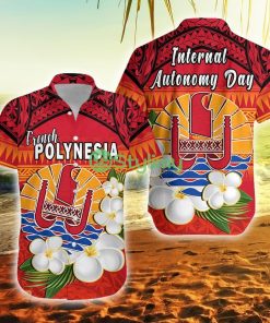 French Polynesia Happy Internal Autonomy Day Special Version French Polynesia Button Down Hawaiian Shirt Trending Summer Product Photo 1