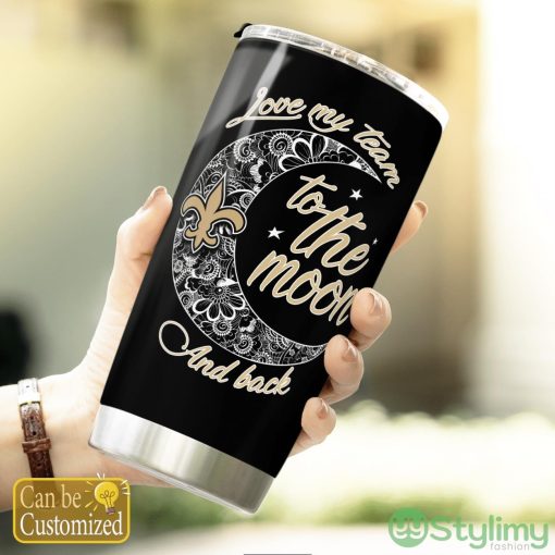 Personalized New Orleans Saints Love My Team To The Moon Tumbler Cute Gift