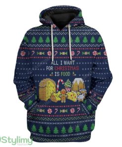 Ugly All I Want For Christmas Is Food Custom Hoodie 3D Alll Over Print Gift For Christmas Product Photo 1