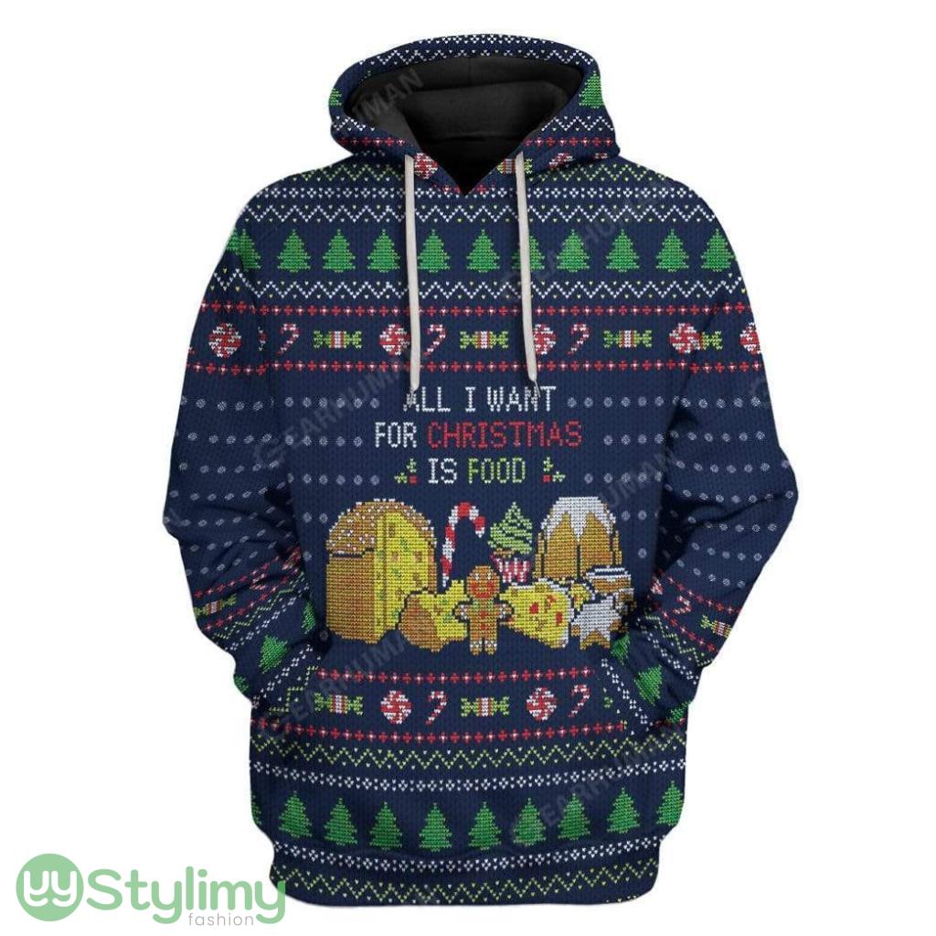 Ugly All I Want For Christmas Is Food Custom Hoodie 3D Alll Over Print Gift For Christmas 5 Ugly All I Want For Christmas Is Food Custom Hoodie 3D Alll Over Print Gift For Christmas Product Photo 1