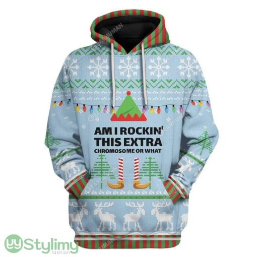 Ugly Christmas Am I Rockin This Extra Chromosome Hoodie 3D Alll Over Print Gift For Christmas