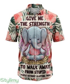 Give Me The Strength To Walk Away From Stupid Elephant Aloha Hawaiian Shirt Beach Summer Gift Product Photo 1