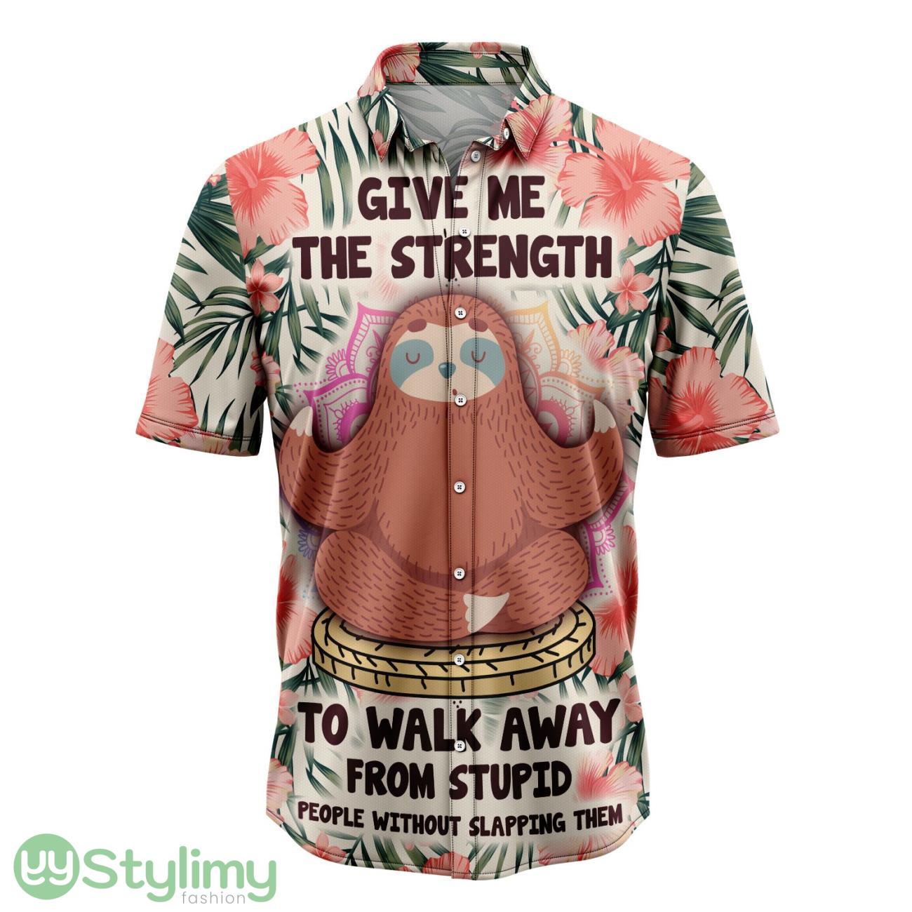 Give Me The Strength To Walk Away From Stupid People Sloth Aloha Hawaiian Shirt Beach Summer Gift 2 Give Me The Strength To Walk Away From Stupid People Sloth Aloha Hawaiian Shirt Beach Summer Gift Product Photo 1